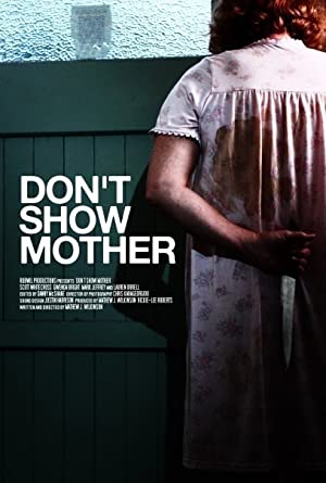 Don't Show Mother (2010) starring Scott Whitecross on DVD on DVD